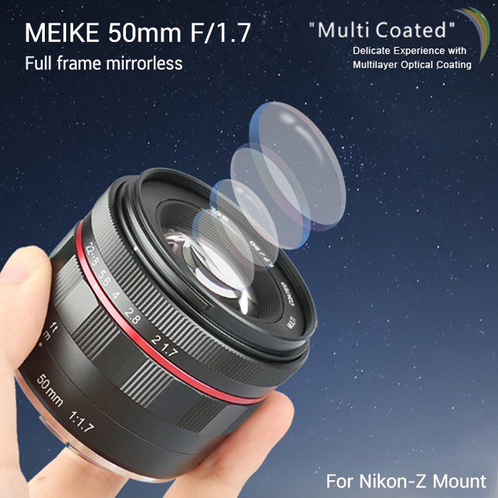 Lens MEIKE 50mm F1.7 for Nikon Z Mount (Z6, Z7 Full frame) Lens MEIKE 50mm F1.7 for Nikon Z Mount (Z6, Z7 Full frame)