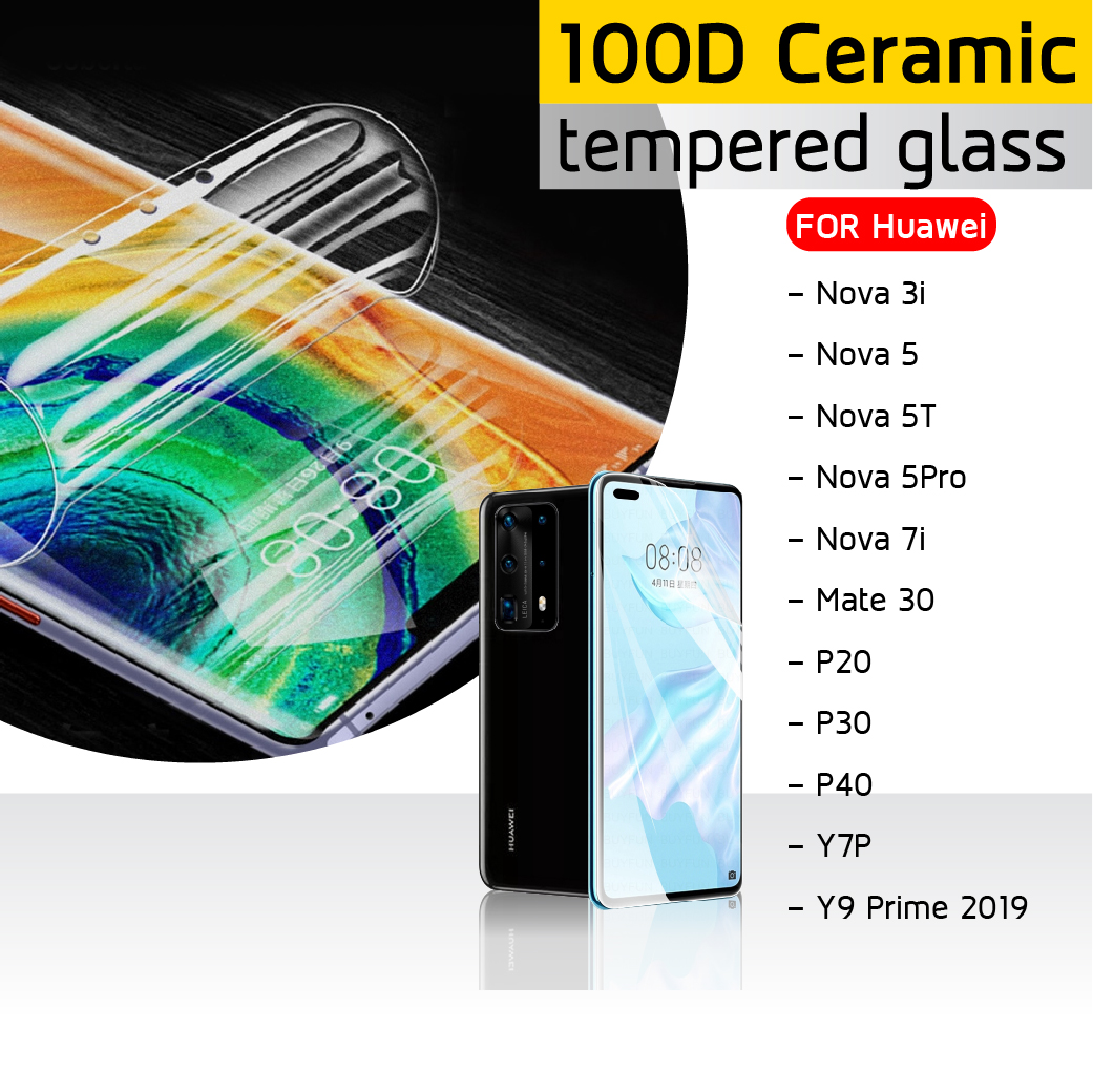 ฟิล์มกันรอย เซรามิก กระจกนิรภัย 100D Ceramic Nano Glass Film For Huawei Mate 30 ฟิล์มกันรอย เซรามิก กระจกนิรภัย 100D Ceramic Nano Glass Film For Huawei Mate 30